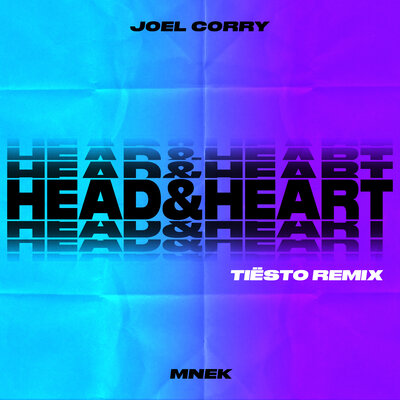 Head & Heart Tiësto Remix; feat. MNEK - Joel Corry, MNEK, Tiësto