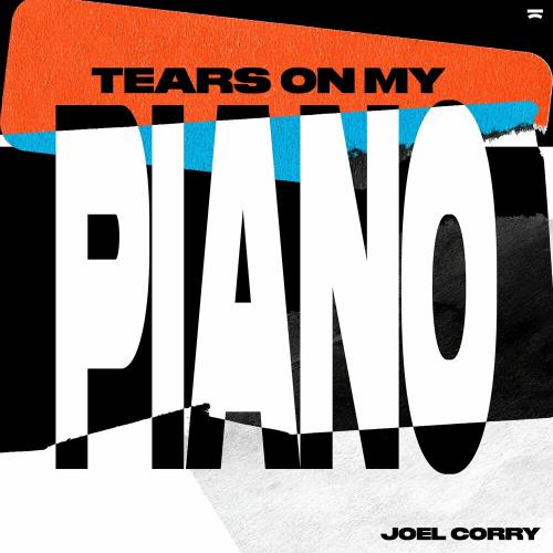 Tears On My Piano - Joel Corry