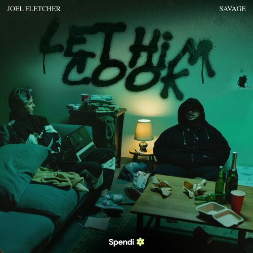 Joel Fletcher feat. Savage - Let Him Cook