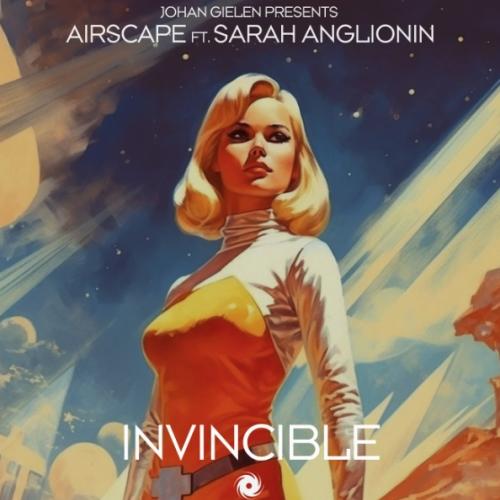 Johan Gielen & Airscape feat. Sarah Anglionin - Invincible