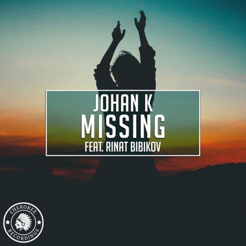 Johan K feat. Rinat Bibikov - Missing