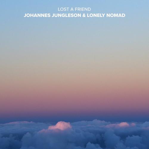 Johannes Jungleson & Lonely Nomad - Lost A Friend