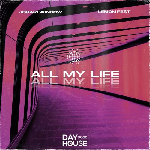 All My Life - Johari Window & Lemon Fest
