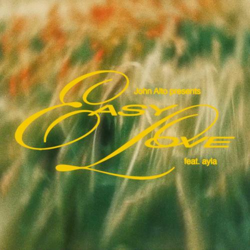 John Alto feat. Ayla - Easy Love