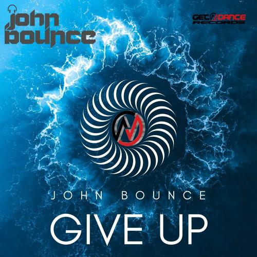 John Bounce - Give Up
