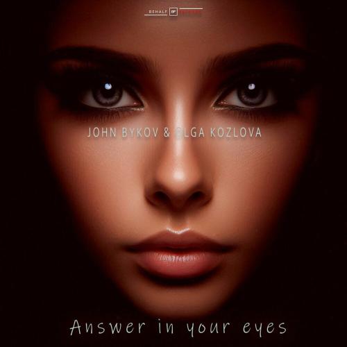 John Bykov - Answer in Your Eyes (F.t. Olga Kozlova Extended Mix)