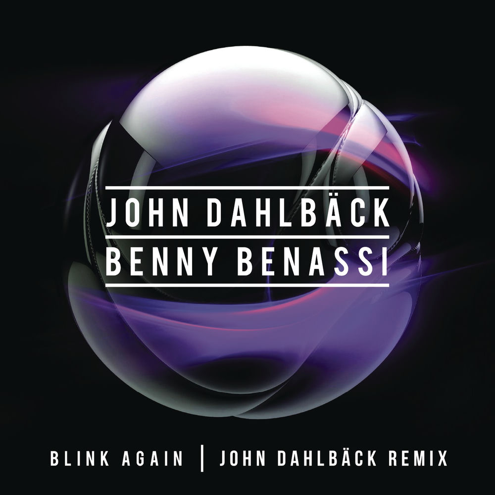 Blink Again (John Dahlback Radio Edit) - John Dahlbäck & Benny Benassi