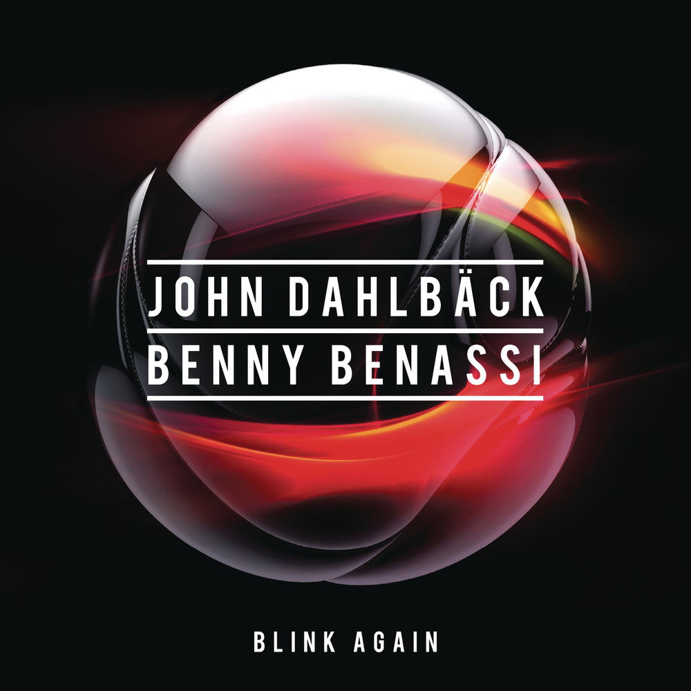 Blink Again (Radio Edit) - John Dahlbäck & Benny Benassi