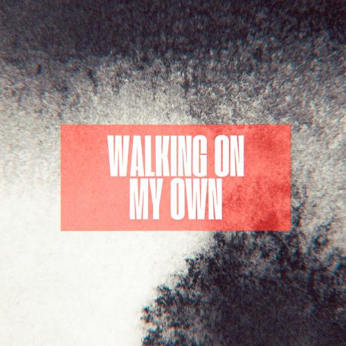 Walking On My Own - John Dahlbäck