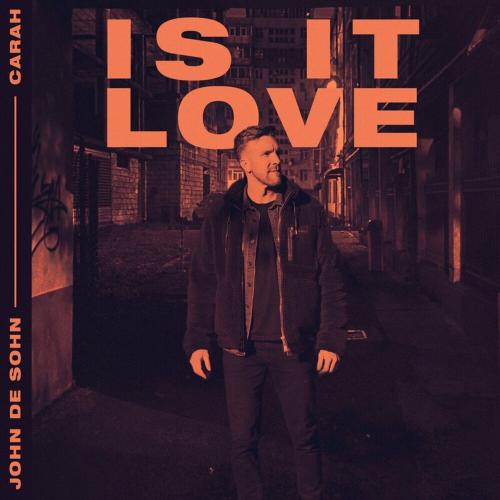 John De Sohn feat. Carah - Is It Love