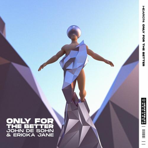 Only For The Better - John De Sohn feat. Ericka Jane
