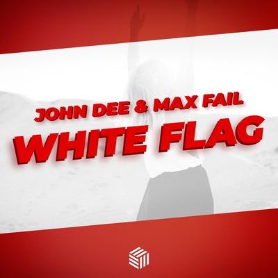 White Flag - John Dee, Max Fail