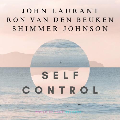 John Laurant, Ron Van Den Beuken & Shimmer Johnson - Self Control (Radio Edit)