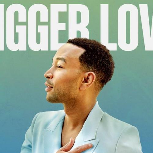 Bigger Love - John Legend