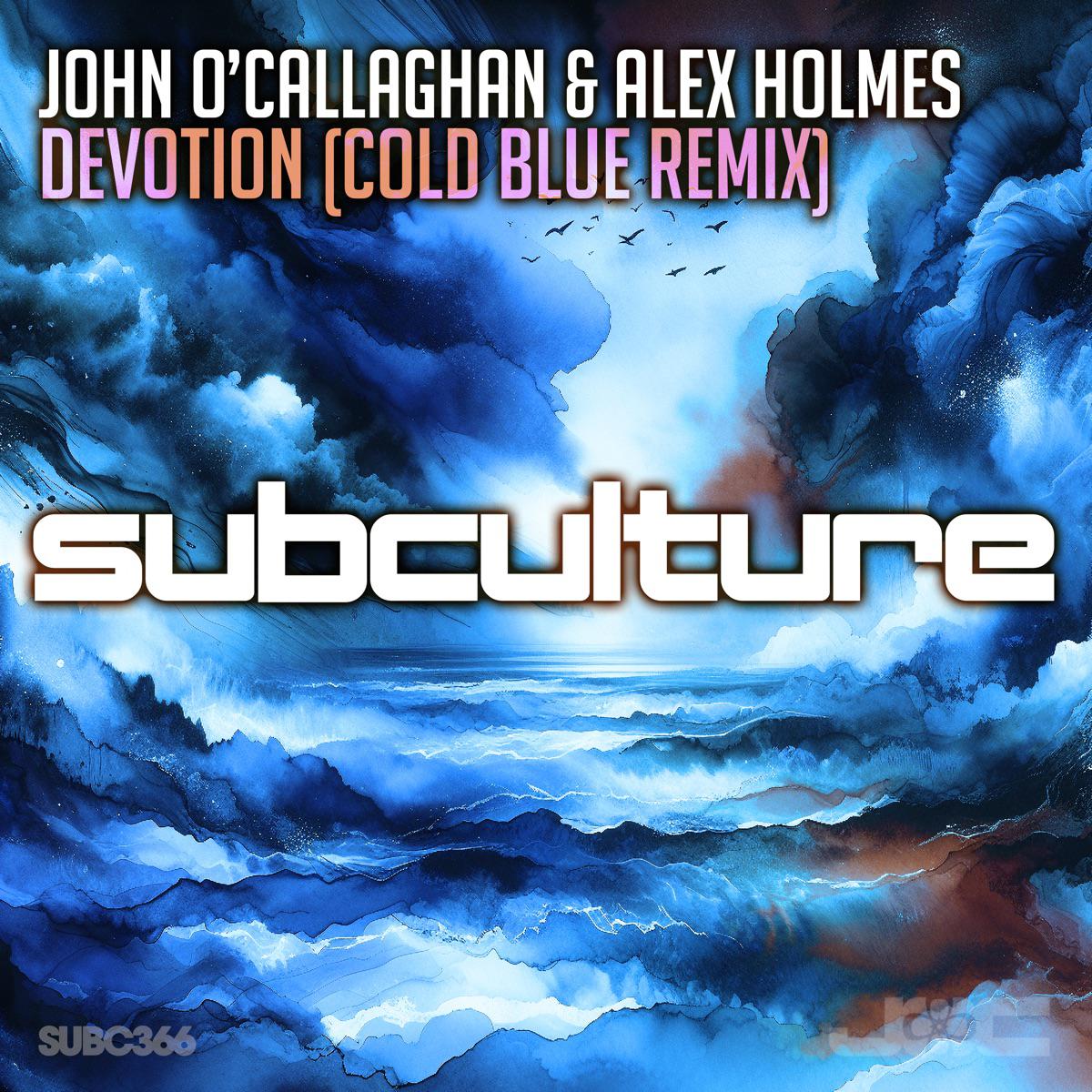 Devotion (Cold Blue Remix) - John O'Callaghan & Alex Holmes
