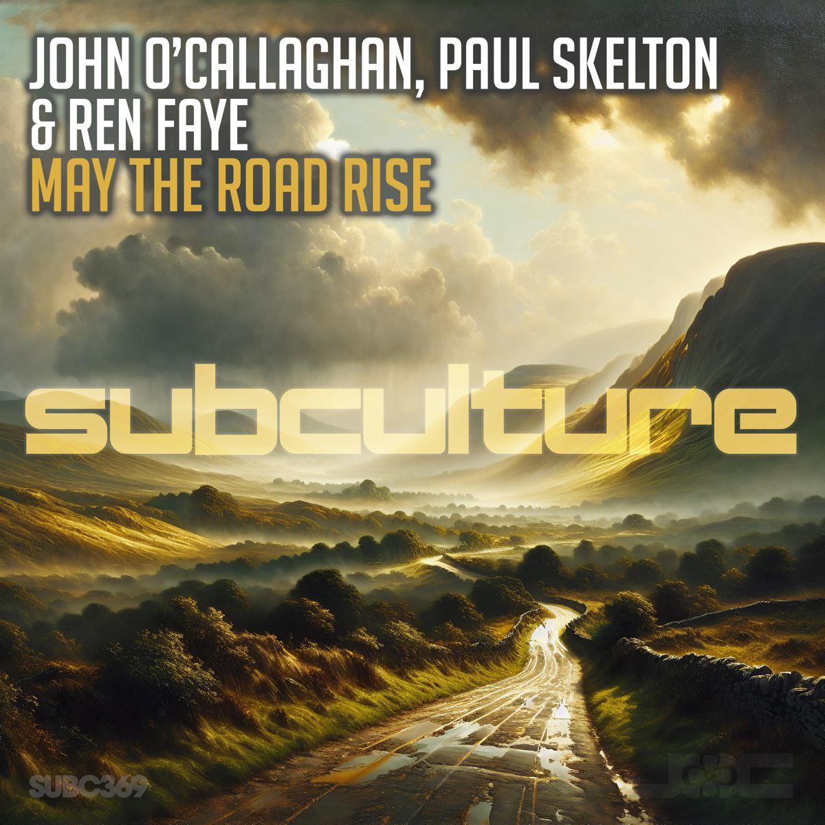 May the Road Rise - John O'Callaghan, Paul Skelton & Ren Faye