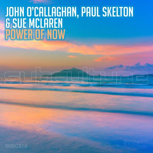 John O'callaghan, Paul Skelton & Sue Mclaren - Power Of Now (Acoustic Mix)
