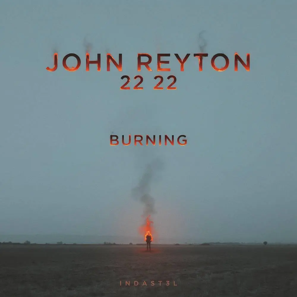 Burning - John Reyton & 22 22