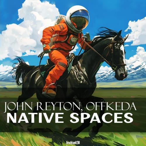John Reyton & Offkeda - Native Spaces