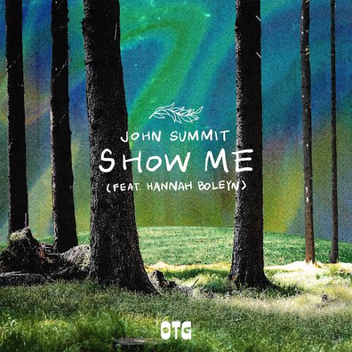Show Me - John Summit feat. Hannah Boleyn