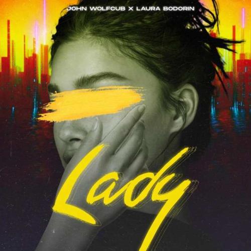 John Wolfcub feat. Laura Bodorin - Lady