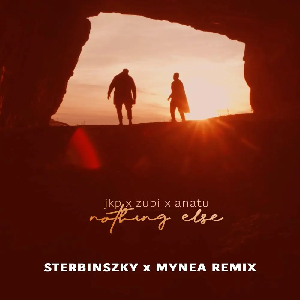Nothing Else (Sterbinszky x Mynea Remix) - Johnny K. Palmer, Zubi, Sterbinszky, MYNEA