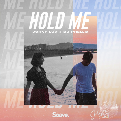 Johny Luv & DJ Phellix - Hold Me