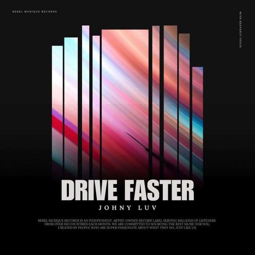 Drive Faster - Johny Luv