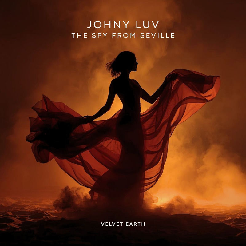 The Spy From Seville - Johny Luv