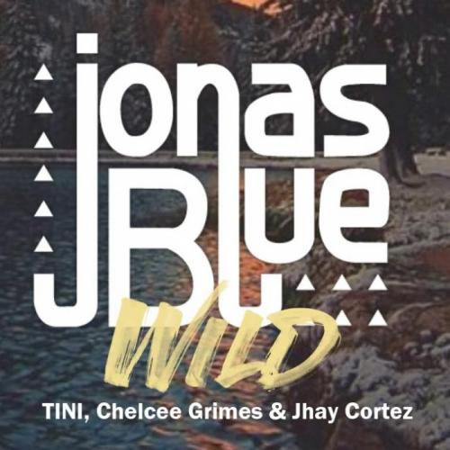 Jonas Blue, Chelcee Grimes, TINI, Jhay Cortez - Wild
