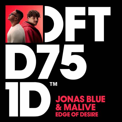 Jonas Blue & Malive - Edge Of Desire (Extended Mix)