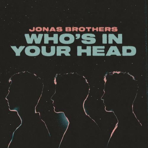 Jonas Brothers - Who Is In Your Head