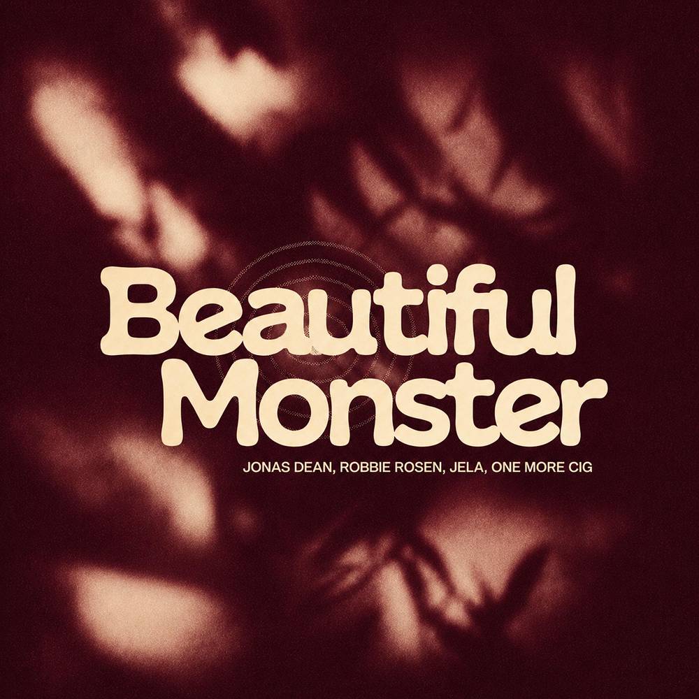Beautiful Monster - Jonas Dean & Robbie Rosen & JeLa & one more cig