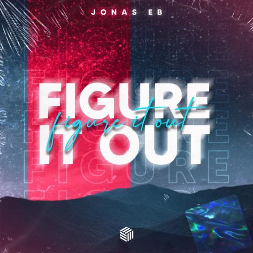 Jonas Eb - Figure It Out