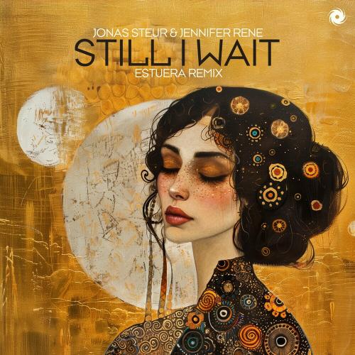 Jonas Steur feat. Jennifer Rene - Still I Wait (Estuera Remix)