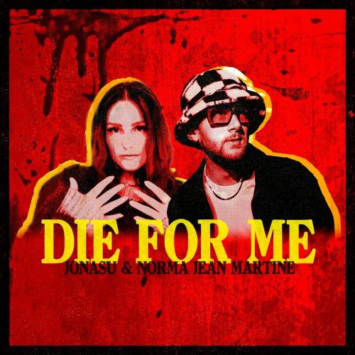 Jonasu feat. Norma Jean Martine - Die For Me