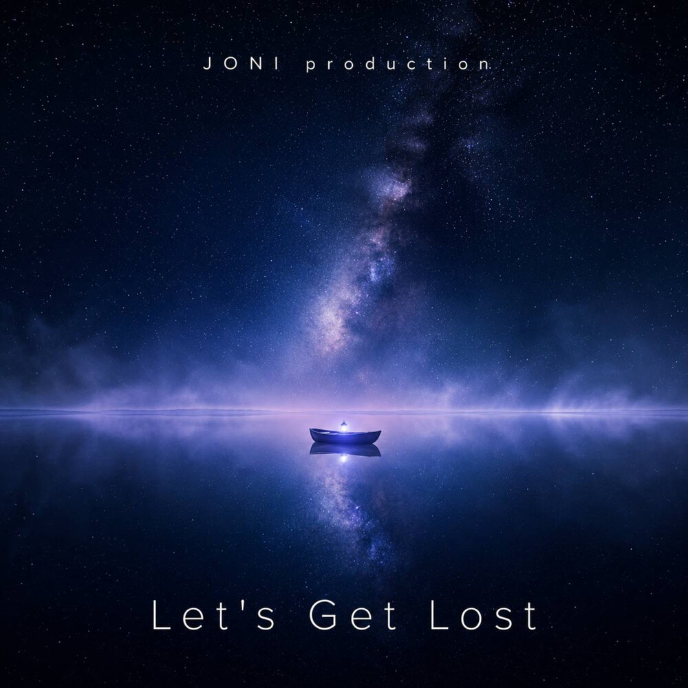 Let's Get Lost - JONI production