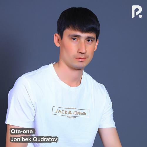 Ota-ona - Jonibek Qudratov