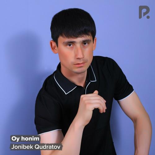 Oy honim - Jonibek Qudratov