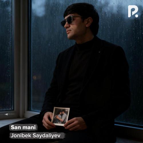 Jonibek Saydaliyev - San Mani