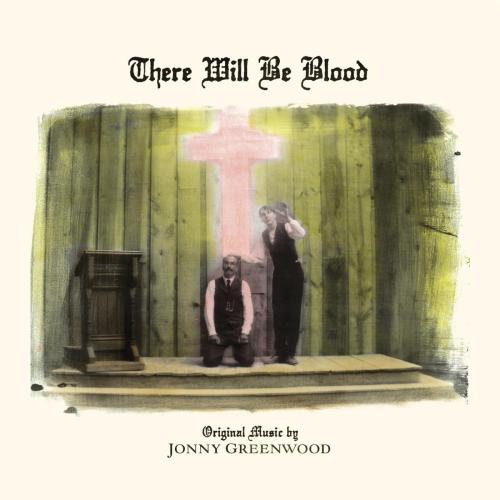 Jonny Greenwood - There Will Be Blood