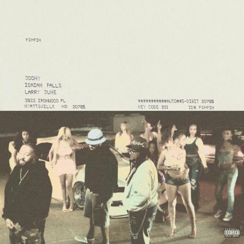 JOONY & Isaiah falls feat. Larry June - Pimpin'