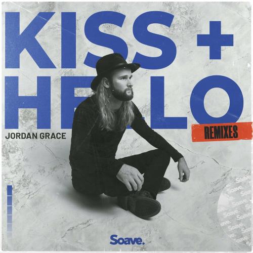 Jordan Grace - Kiss + Hello (Adamk Remix)