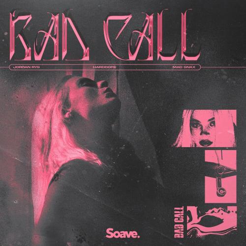 Jordan Rys feat. Harddope & Mad Snax - Bad Call