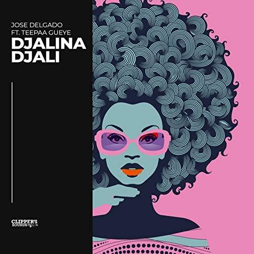 Jose Delgado feat. Teepaa Gueye - Djalina djali