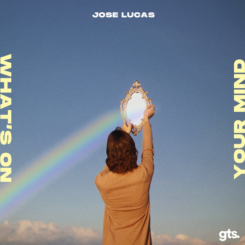 What's on Your Mind - Jose Lucas