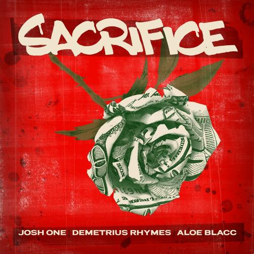 Josh One feat. Demetrius Rhymes & Aloe Blacc - Sacrifice