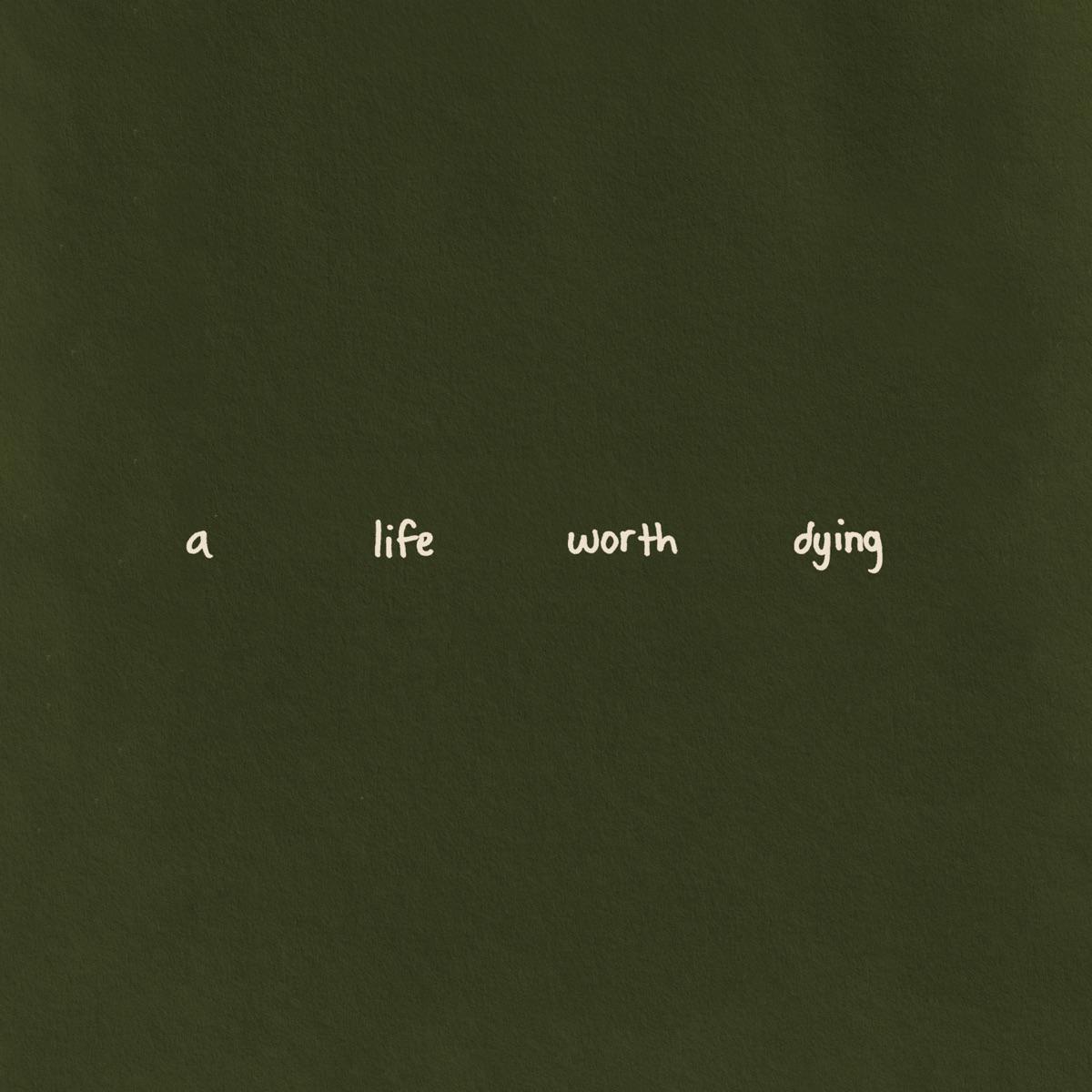 a life worth dying - Josiah Queen