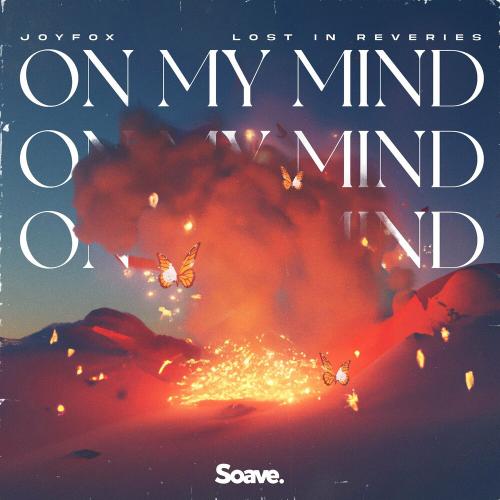 Joyfox feat. Lost In Reveries - On My Mind