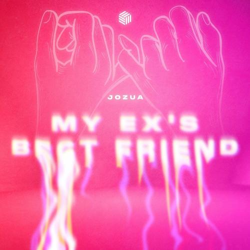 JOZUA - My Ex's Best Friend